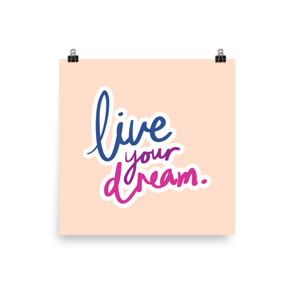 Beautiful Photo Paper Poster. "Live your Dream" Lettering
