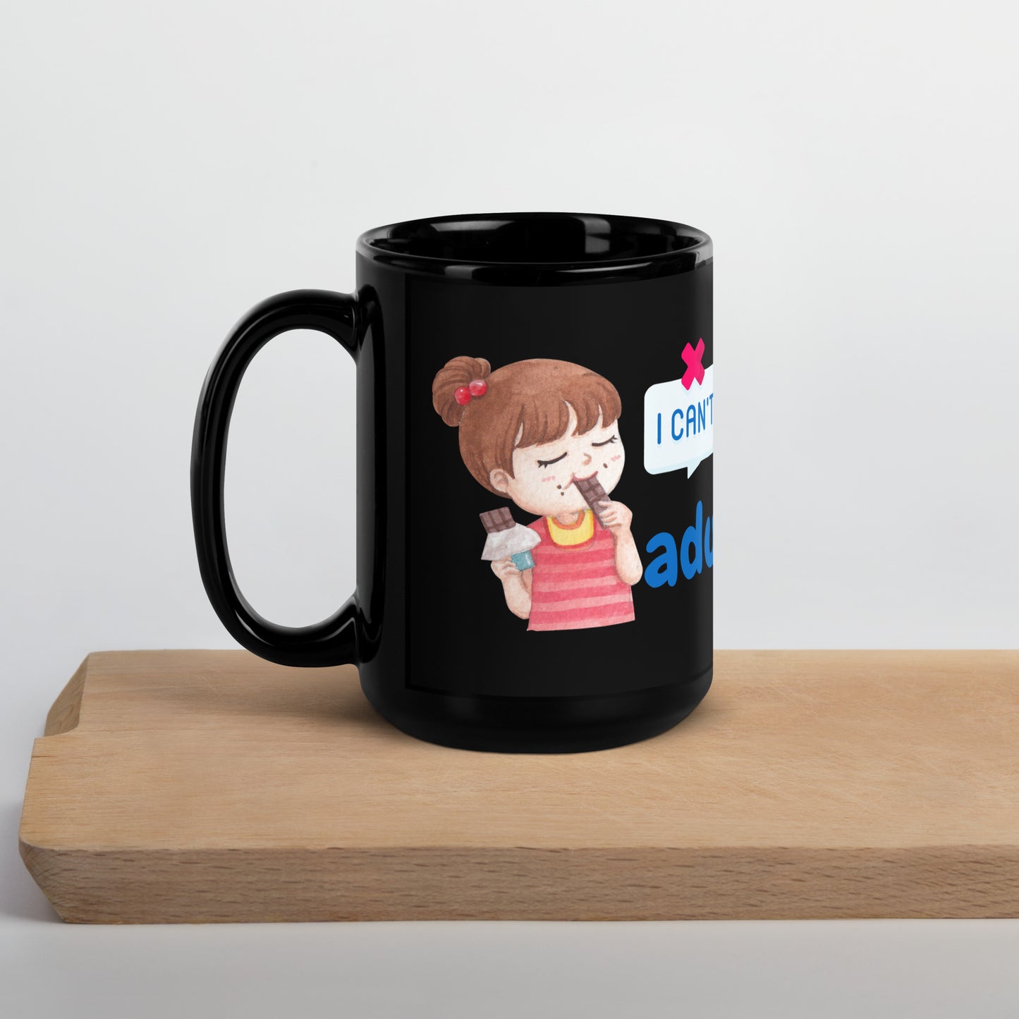 "I Can't Adult Today" Mug - Black Glossy - Funny Coffee Mug for Adults