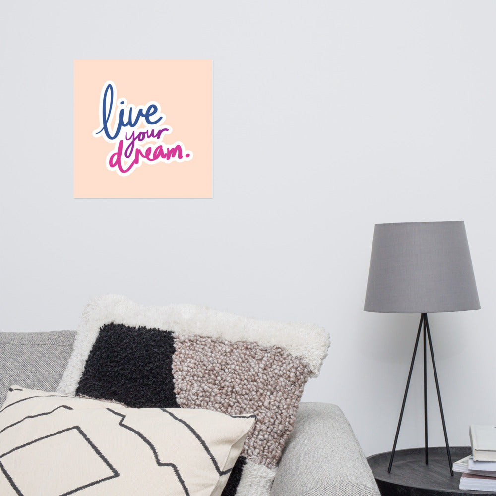 Beautiful Photo Paper Poster. "Live your Dream" Lettering
