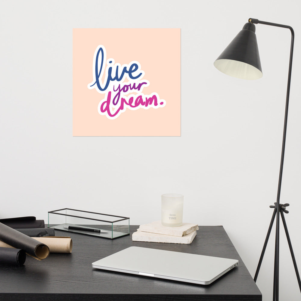 Beautiful Photo Paper Poster. "Live your Dream" Lettering