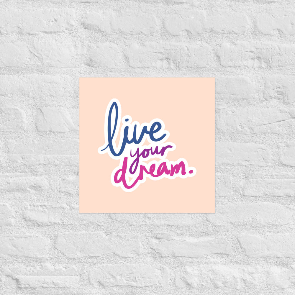 Beautiful Photo Paper Poster. "Live your Dream" Lettering