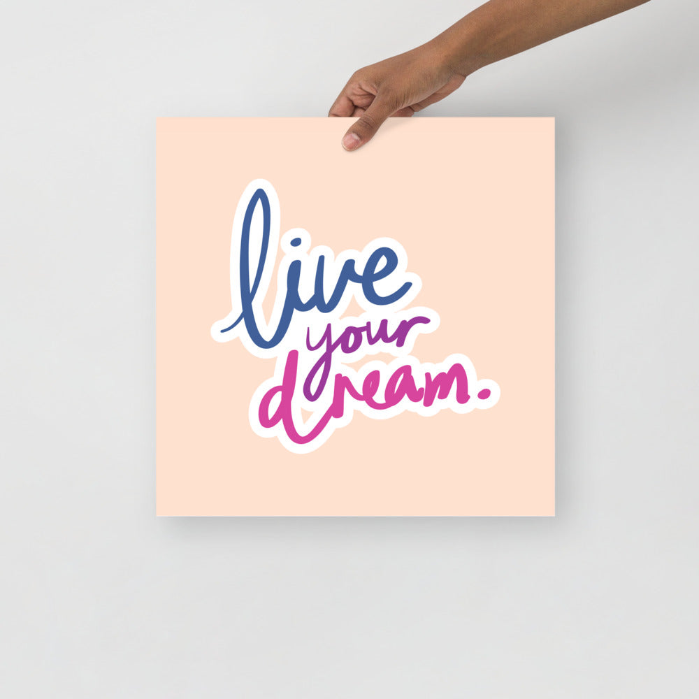 Beautiful Photo Paper Poster. "Live your Dream" Lettering