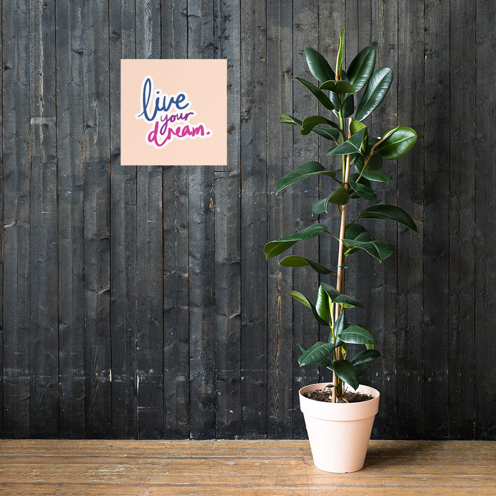 Beautiful Photo Paper Poster. "Live your Dream" Lettering
